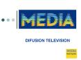 DIFUSION TELEVISION PowerPoint PPT Presentation