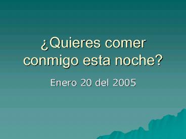 Quieres comer conmigo esta noche