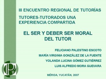 EL SER Y DEBER SER MORAL DEL TUTOR