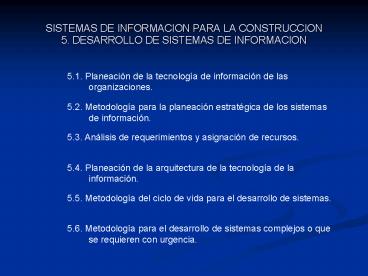 SISTEMAS DE INFORMACION PARA LA CONSTRUCCION 5' DESARROLLO DE SISTEMAS DE INFORMACION