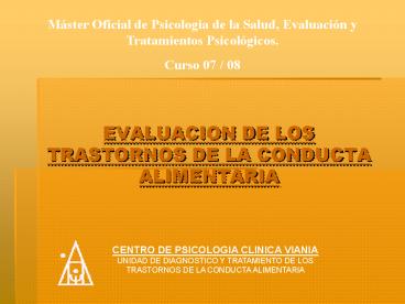 EVALUACION DE LOS TRASTORNOS DE LA CONDUCTA ALIMENTARIA