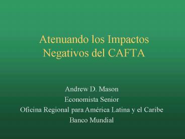 Atenuando los Impactos Negativos del CAFTA