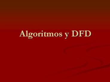 Algoritmos y DFD