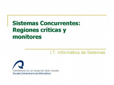 Sistemas Concurrentes: Regiones crticas y monitores