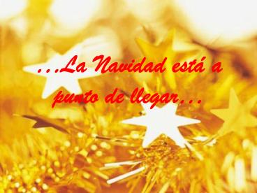 La Navidad est a punto de llegar