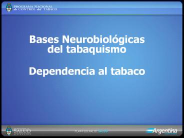 Bases Neurobiolgicas del tabaquismo