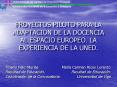 PROYECTOS PILOTO PARA LA ADAPTACIN DE LA DOCENCIA AL ESPACIO EUROPEO' LA EXPERIENCIA DE LA UNED' PowerPoint PPT Presentation