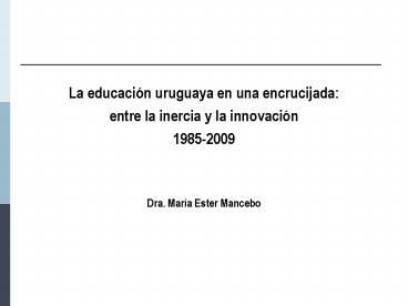 La educacin uruguaya en una encrucijada: