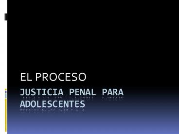 JUSTICIA PENAL PARA ADOLESCENTES