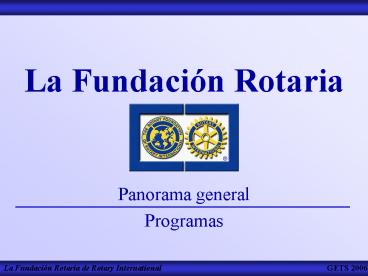 La Fundacin Rotaria