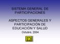 SISTEMA GENERAL DE PARTICIPACIONES ASPECTOS GENERALES Y PARTICIPACIN DE EDUCACIN Y SALUD PowerPoint PPT Presentation