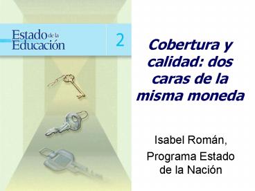 Cobertura y calidad: dos caras de la misma moneda