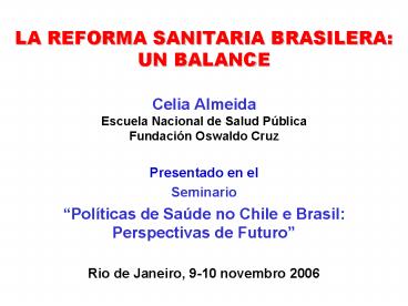 LA REFORMA SANITARIA BRASILERA: UN BALANCE