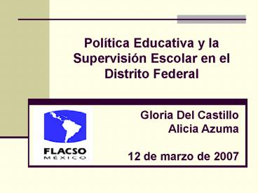 Poltica Educativa y la Supervisin Escolar en el Distrito Federal