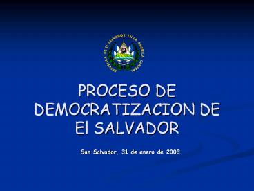 PROCESO DE DEMOCRATIZACION DE El SALVADOR