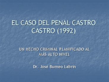 EL CASO DEL PENAL CASTRO CASTRO 1992