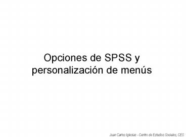 Opciones de SPSS y personalizacin de mens