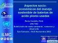 Aspectos socioeconmicos del manejo sostenible de bateras de acido plomo usadas PowerPoint PPT Presentation