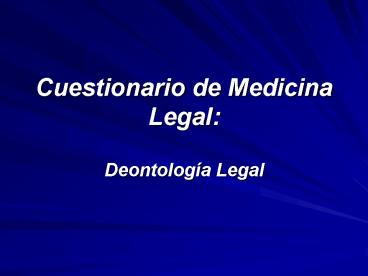 Cuestionario de Medicina Legal: