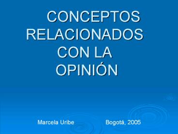 CONCEPTOS RELACIONADOS CON LA OPININ