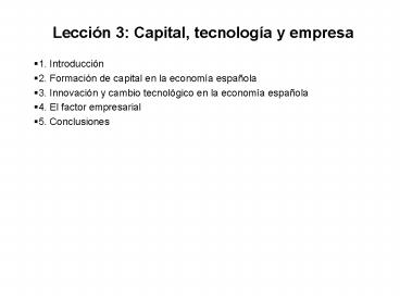 Leccin 3: Capital, tecnologa y empresa