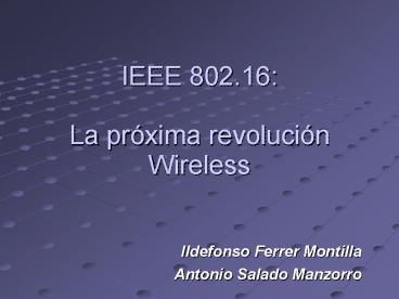 IEEE 802'16: La prxima revolucin Wireless