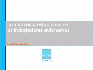 Las Nuevas Prestaciones en los Trabajadores Autnomos