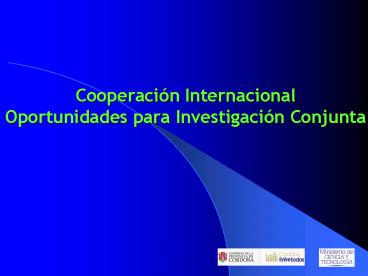 Cooperacin Internacional Oportunidades para Investigacin Conjunta