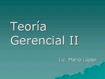Teora Gerencial II