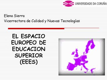 EL ESPACIO EUROPEO DE EDUCACION SUPERIOR EEES