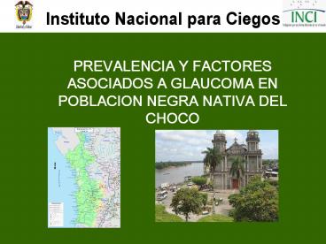 PREVALENCIA Y FACTORES ASOCIADOS A GLAUCOMA EN POBLACION NEGRA NATIVA DEL CHOCO