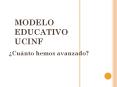 MODELO EDUCATIVO UCINF PowerPoint PPT Presentation