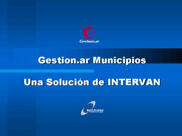 Gestion'ar Municipios Una Solucin de INTERVAN