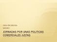 JORNADAS POR UNAS POLITICAS COMERCIALES JUSTAS PowerPoint PPT Presentation