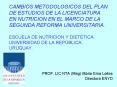 CAMBIOS METODOLOGICOS DEL PLAN DE ESTUDIOS DE LA LICENCIATURA EN NUTRICION EN EL MARCO DE LA SEGUNDA PowerPoint PPT Presentation