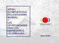 JAPN SU IMPORTANCIA EN LA ECONOMA MUNDIAL Y LAS OPORTUNIDADES PARA LA EMPRESA COLOMBIANA PowerPoint PPT Presentation