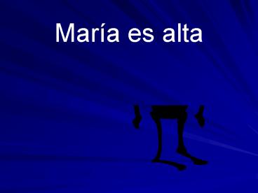 Mara es alta