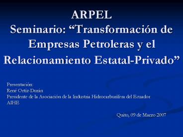ARPEL Seminario: Transformacin de Empresas Petroleras y el Relacionamiento EstatalPrivado