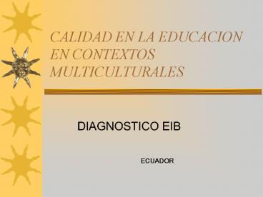 CALIDAD EN LA EDUCACION EN CONTEXTOS MULTICULTURALES