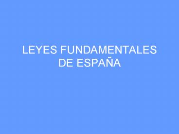 LEYES FUNDAMENTALES DE ESPAA