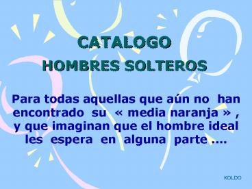 CATALOGO HOMBRES SOLTEROS