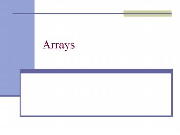 PPT – Arrays PowerPoint presentation | free to view - id: 290bb7-ZDc1Z