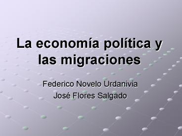 La economa poltica y las migraciones