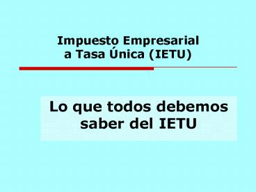 Impuesto Empresarial a Tasa nica IETU