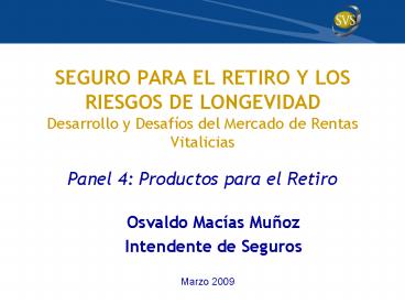 SEGURO PARA EL RETIRO Y LOS RIESGOS DE LONGEVIDAD Desarrollo y Desaf