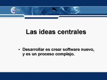 Las ideas centrales