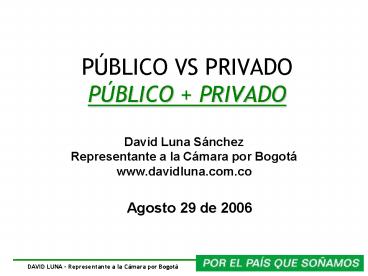 DAVID LUNA - Representante a la C