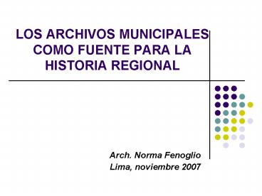 LOS ARCHIVOS MUNICIPALES COMO FUENTE PARA LA HISTORIA REGIONAL