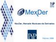 MexDer, Mercado Mexicano de Derivados PowerPoint PPT Presentation