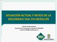SITUACIN ACTUAL Y RETOS DE LA SEGURIDAD VIAL EN MEDELLN PowerPoint PPT Presentation
